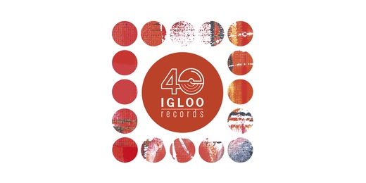 Igloo Records 40 ans