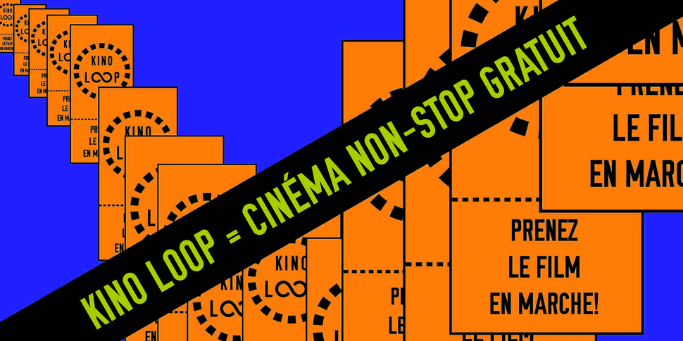 KINO LOOP #03 | Cinéma non-stop gratuit