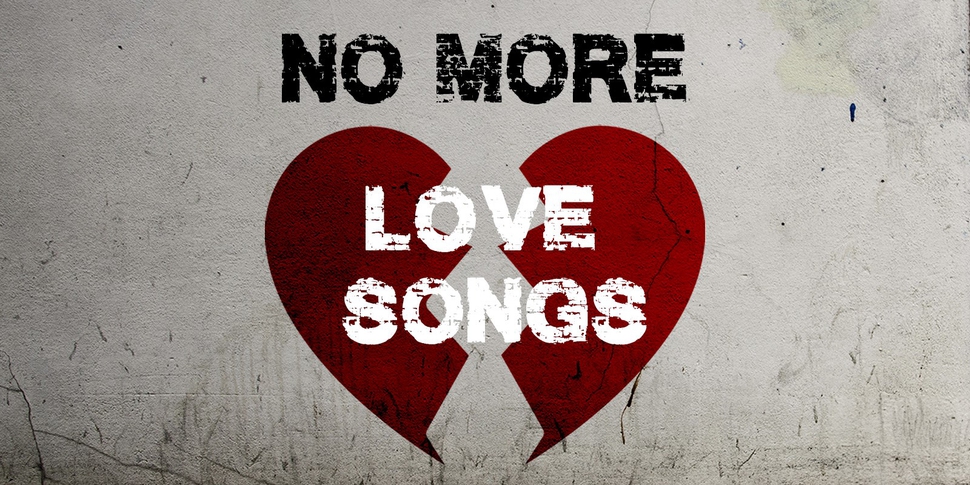 No More Love Songs.jpg