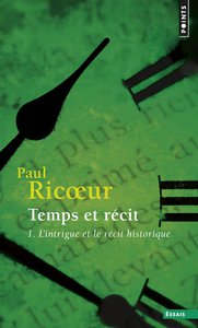Paul Ricoeur - Temps et récit