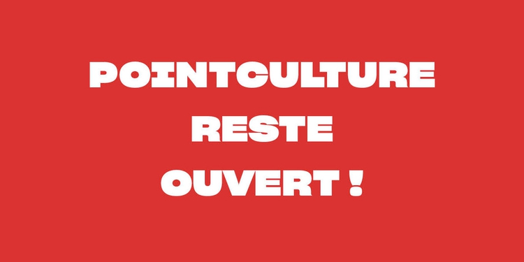 PointCulture reste ouvert