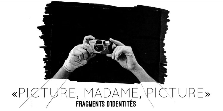 « Picture, Madame, Picture »