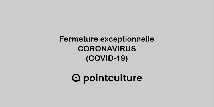 Fermeture exceptionnelle | CORONAVIRUS (COVID-19)