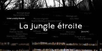 La Jungle Etroite
