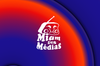 SCIVIAS | Miam des Médias (sur Radio Campus BXL 92.1)