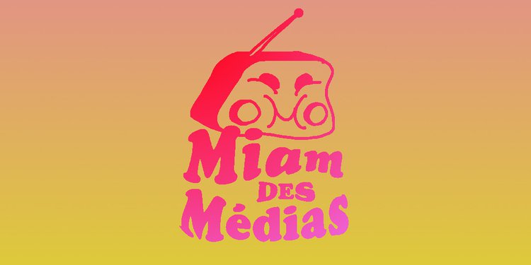 J'aime encore bien | Miam des Médias (sur Radio Campus Bruxelles 92.1)