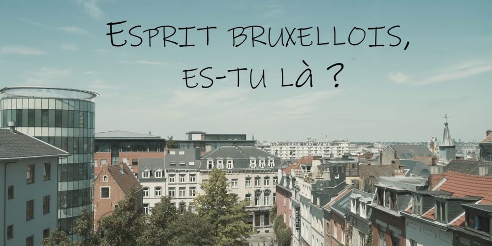Esprit Bruxellois : es-tu là? 1