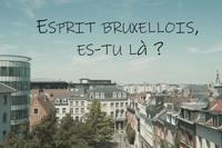 Esprit Bruxellois : es-tu là? 1